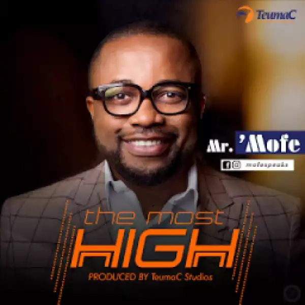 Mr. Mofe - The Most High